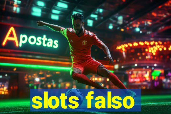 slots falso